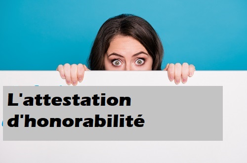 L'attestation d'honorabilité