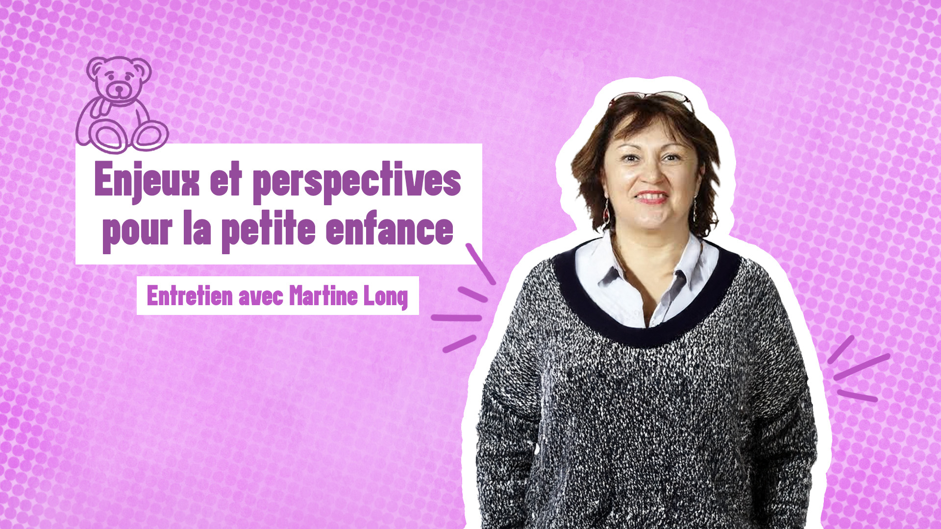 Martine Long enjeux et perspectives pour la petite enfance.